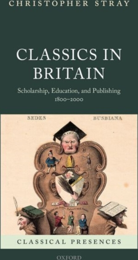 Classics in Britain av Christopher Stray (Hardcover)
