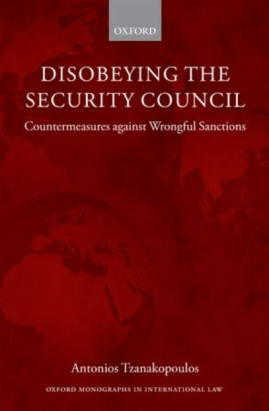 Disobeying the Security Council av Antonios Tzanakopoulos (Hardcover)