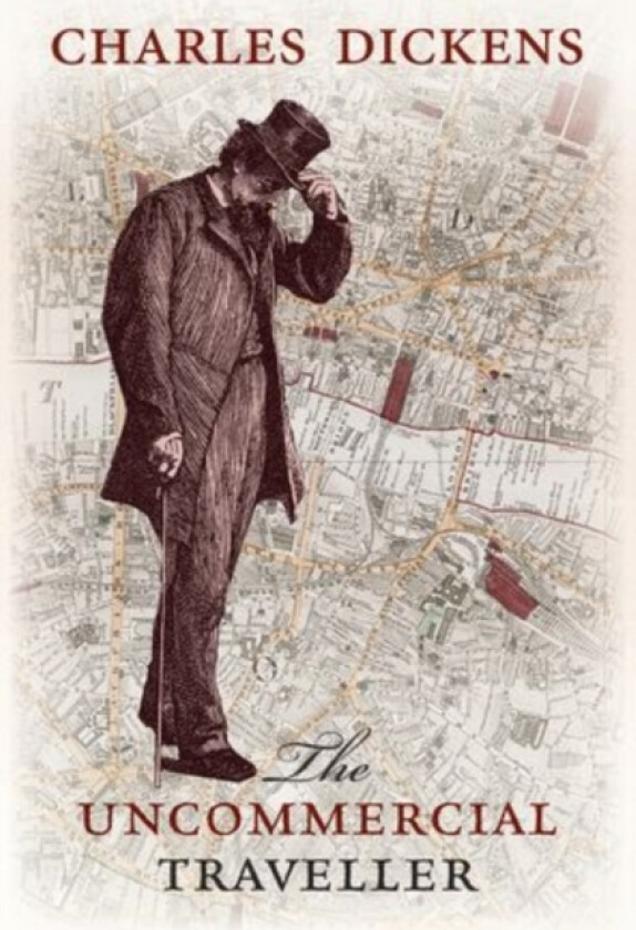The Uncommercial Traveller av Charles Dickens (Hardcover)