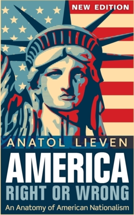 America Right or Wrong av Anatol Lieven (Paperback)