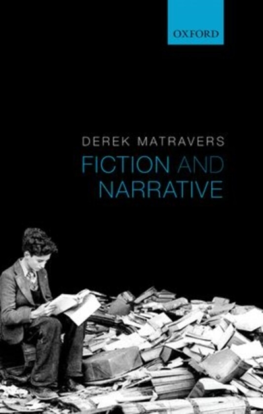 Fiction and Narrative av Derek Matravers (Hardcover)
