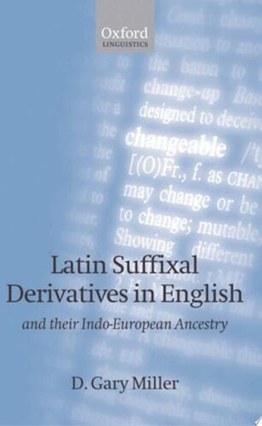 Latin Suffixal Derivatives in English av D.Gary Miller (Hardcover)