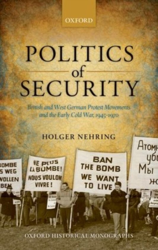 Politics of Security av Holger Nehring (Hardcover)