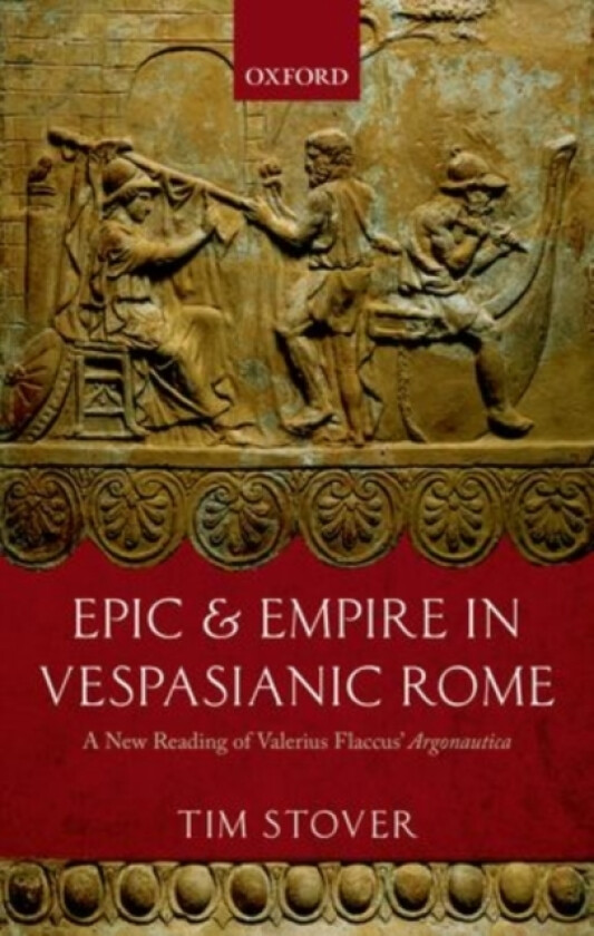 Epic and Empire in Vespasianic Rome av Tim Stover (Hardcover)