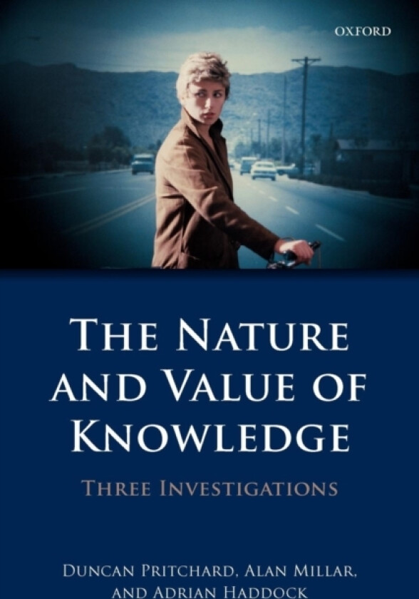 The Nature and Value of Knowledge av Duncan Pritchard, Alan Millar, Adrian Haddock (Paperback)