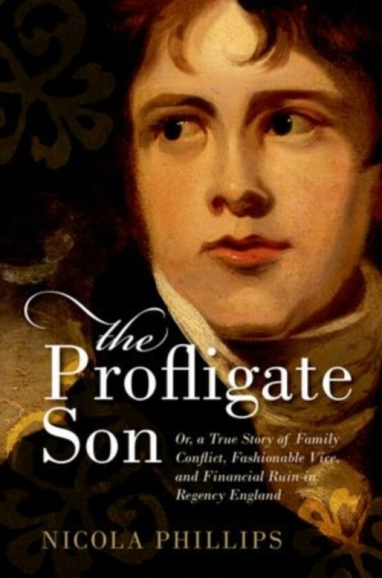 The Profligate Son av Nicola Phillips (Paperback)