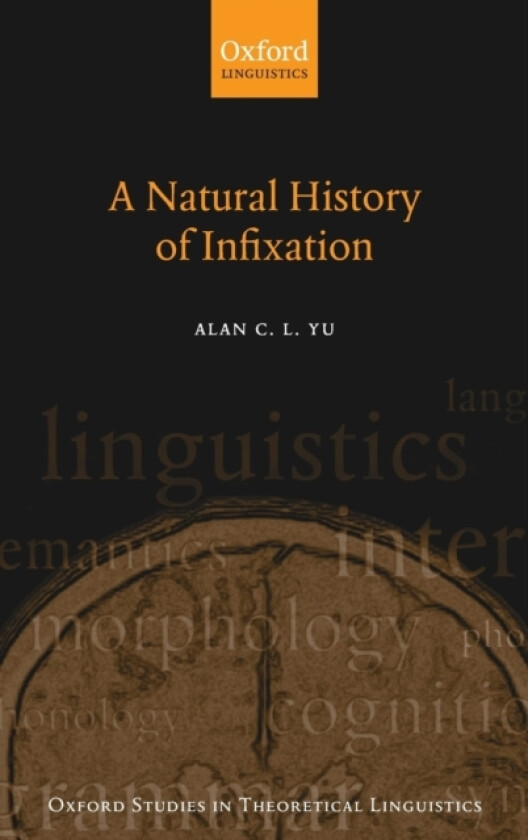 A Natural History of Infixation av Alan C.L. Yu (Hardcover)