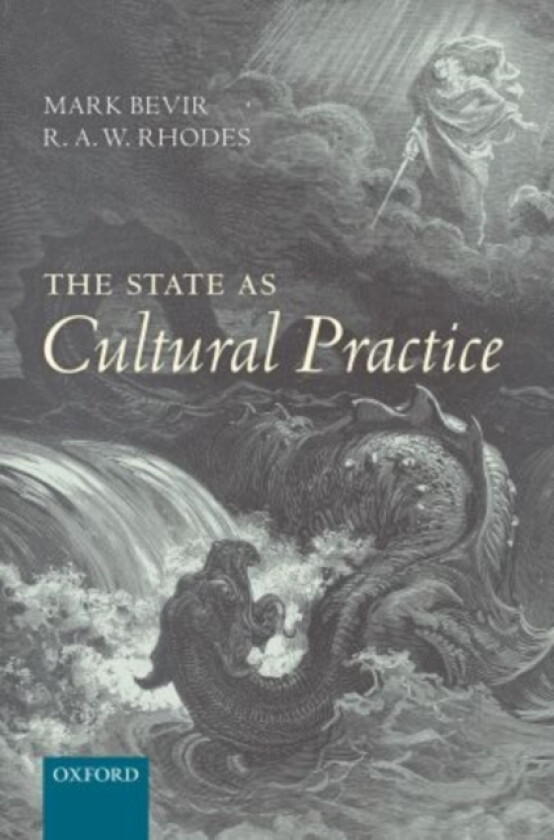 The State as Cultural Practice av Mark Bevir, R.A.W. Rhodes (Hardcover)