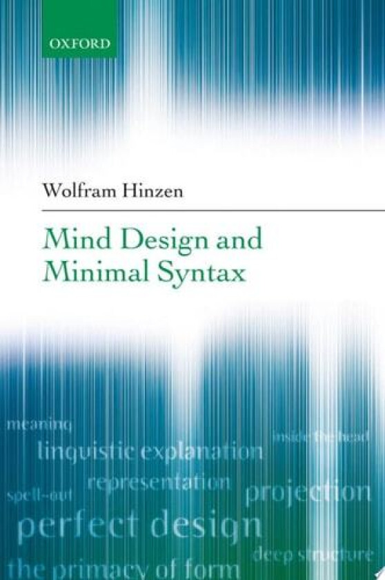 Mind Design and Minimal Syntax av Wolfram Hinzen (Hardcover)