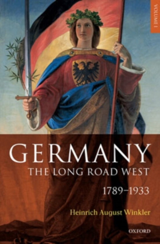 Germany: The Long Road West av Heinrich August Winkler (Hardcover)