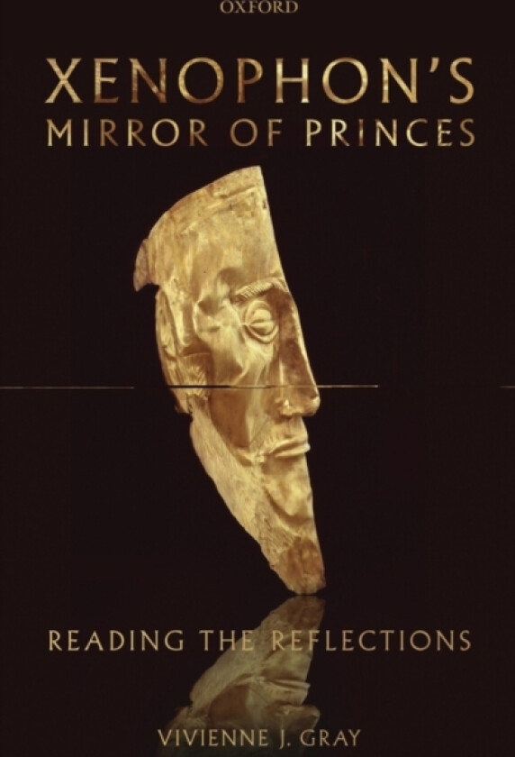 Xenophon's Mirror of Princes av Vivienne J. Gray (Hardcover)