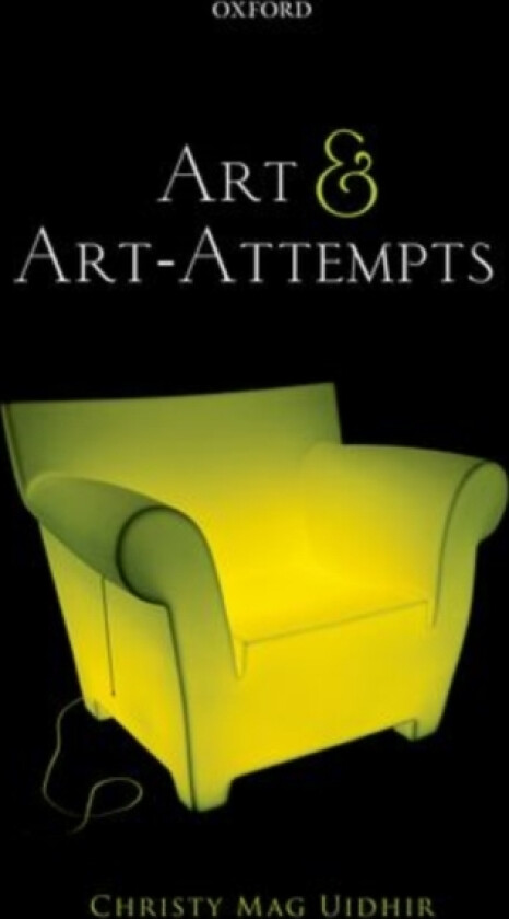 Art and Art-Attempts av Christy Mag Uidhir (Hardcover)
