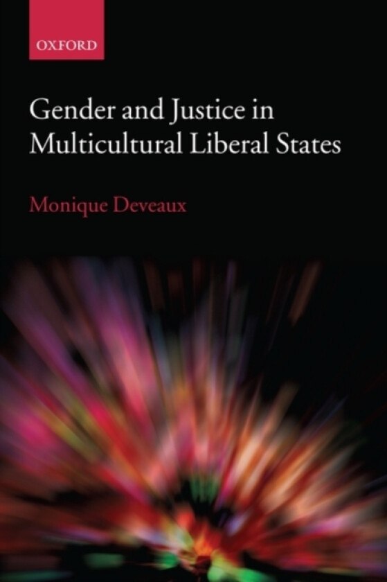 Gender and Justice in Multicultural Liberal States av Monique Deveaux (Paperback)