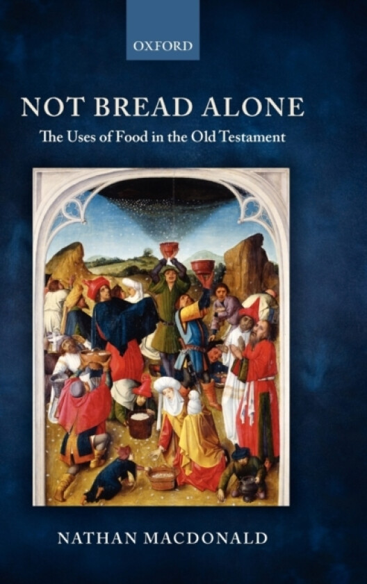 Not Bread Alone av Nathan MacDonald (Hardcover)