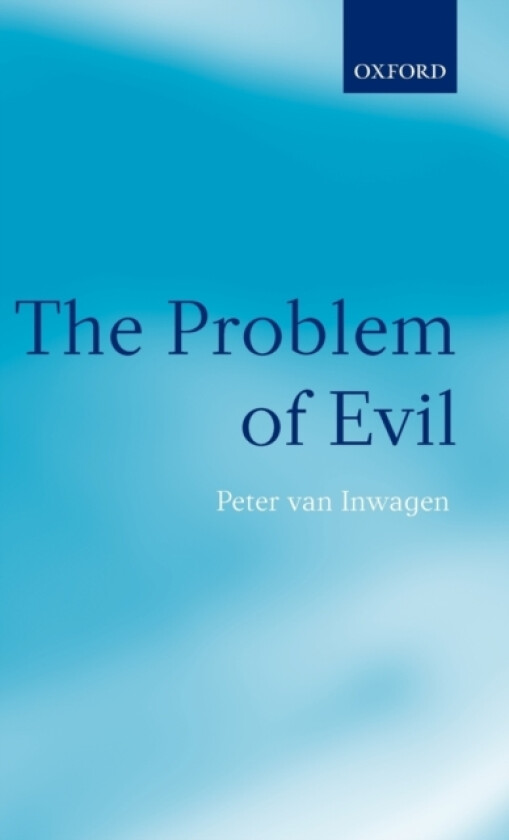 The Problem of Evil av Peter van Inwagen (Hardcover)