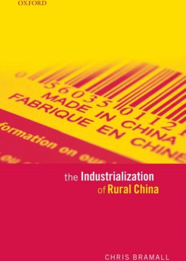 The Industrialization of Rural China av Chris Bramall (Hardcover)