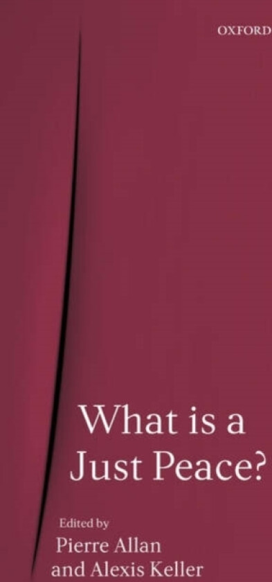 What is a Just Peace? av Alexis Keller (Hardcover)