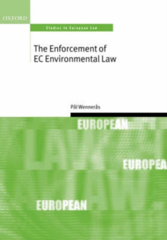 The Enforcement of EC Environmental Law av Pal Wenneras (Hardcover)