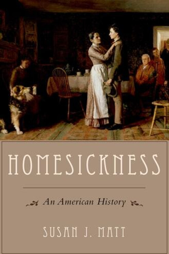 Homesickness: An American History av Susan J. Matt (Paperback)