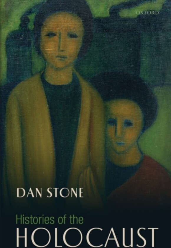 Histories of the Holocaust av Dan Stone (Hardcover)