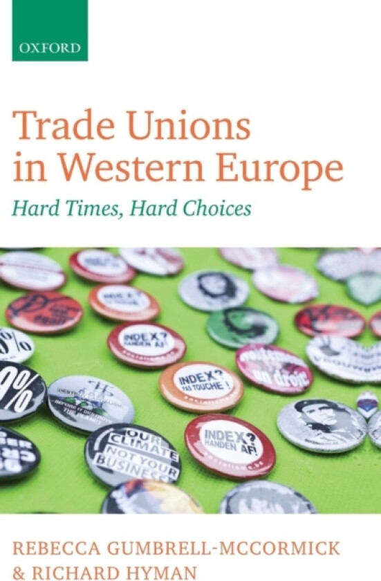 Trade Unions in Western Europe av Rebecca Gumbrell-McCormick, Richard Hyman (Hardcover)