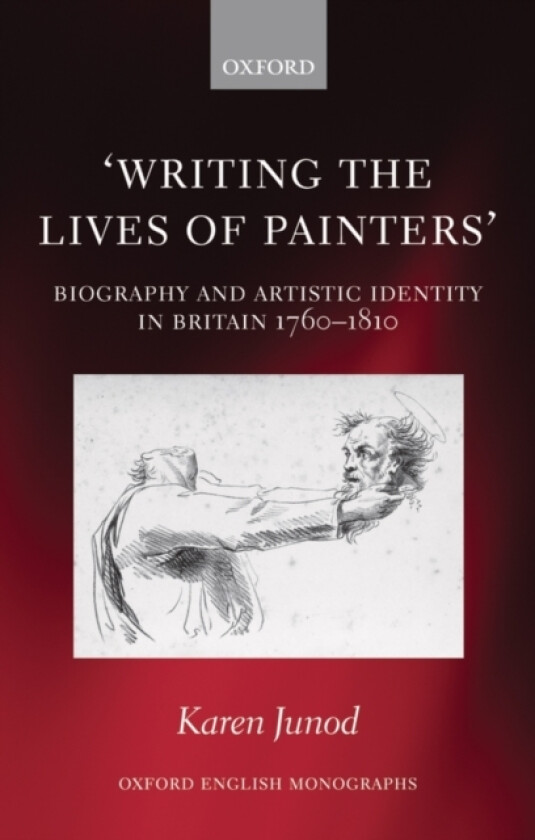 Writing the Lives of Painters av Karen Junod (Hardcover)