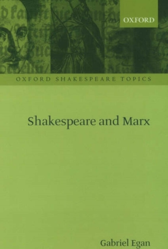 Shakespeare and Marx av Gabriel Egan (Paperback)