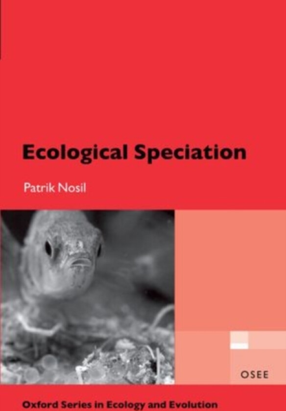 Ecological Speciation av Patrik Nosil (Hardcover)