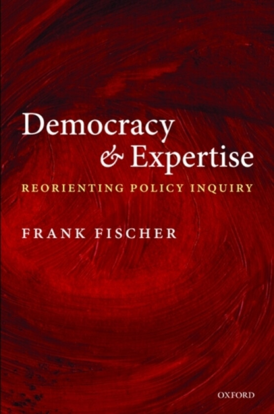 Democracy and Expertise av Frank Fischer (Hardcover)