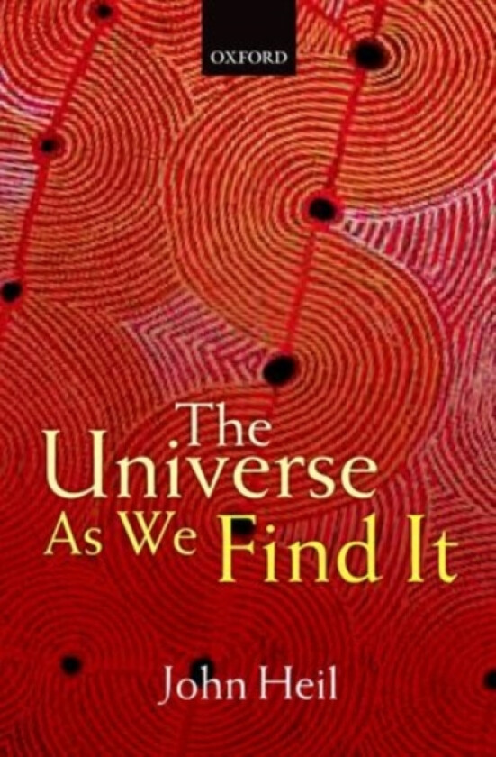 The Universe As We Find It av John Heil (Hardcover)