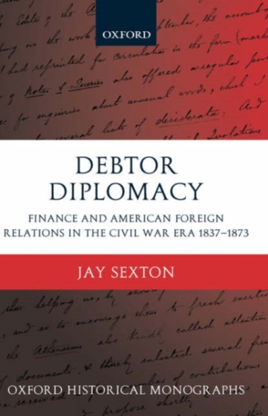 Debtor Diplomacy av Jay Sexton (Hardcover)