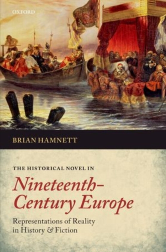 The Historical Novel in Nineteenth-Century Europe av Brian Hamnett (Hardcover)