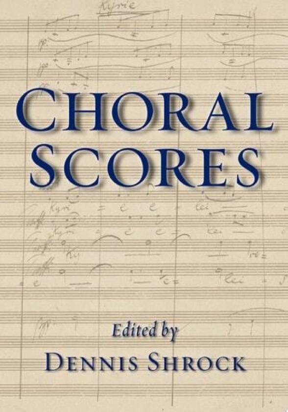 Choral Scores av Dennis Shrock (Hardcover)