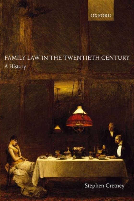 Family Law in the Twentieth Century av Stephen Cretney (Paperback)