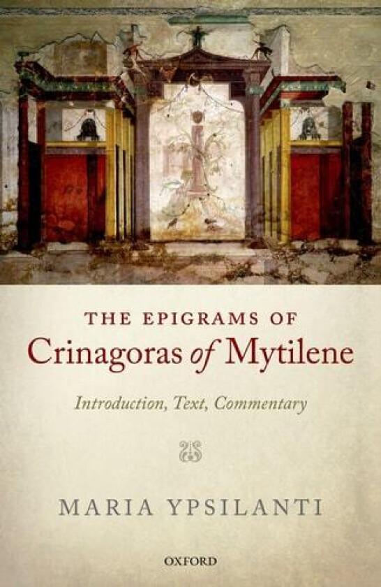 The Epigrams of Crinagoras of Mytilene av Maria Ypsilanti (Hardcover)