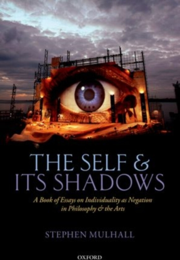 The Self and its Shadows av Stephen Mulhall (Hardcover)