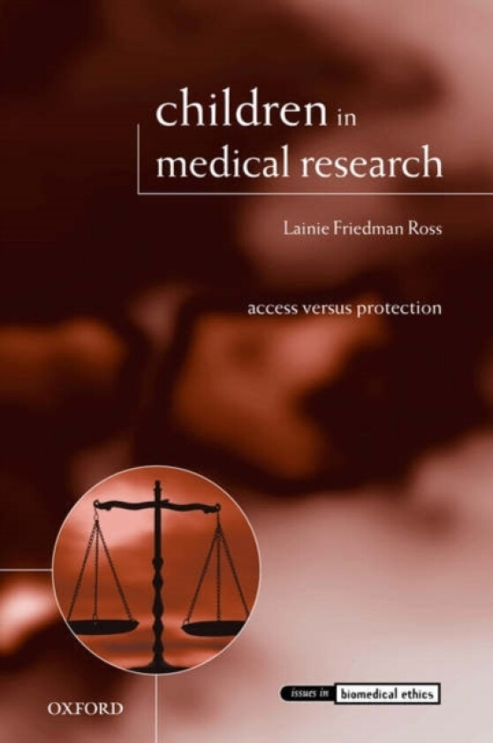 Children in Medical Research av Lainie Friedman Ross (Hardcover)