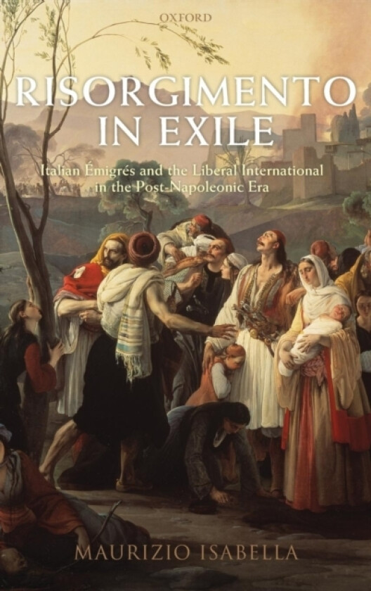 Risorgimento in Exile av Maurizio Isabella (Hardcover)