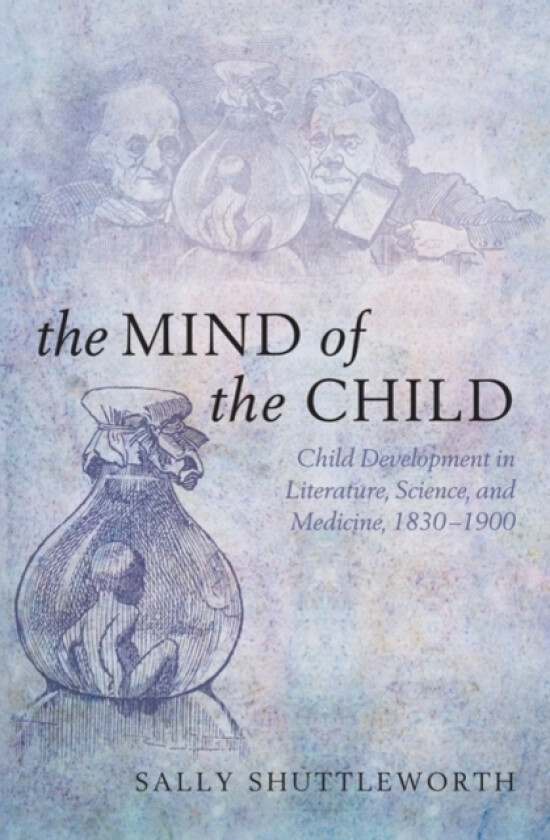 The Mind of the Child av Sally Shuttleworth (Hardcover)