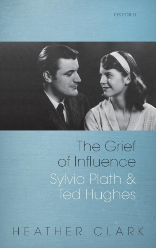 The Grief of Influence av Heather Clark (Hardcover)