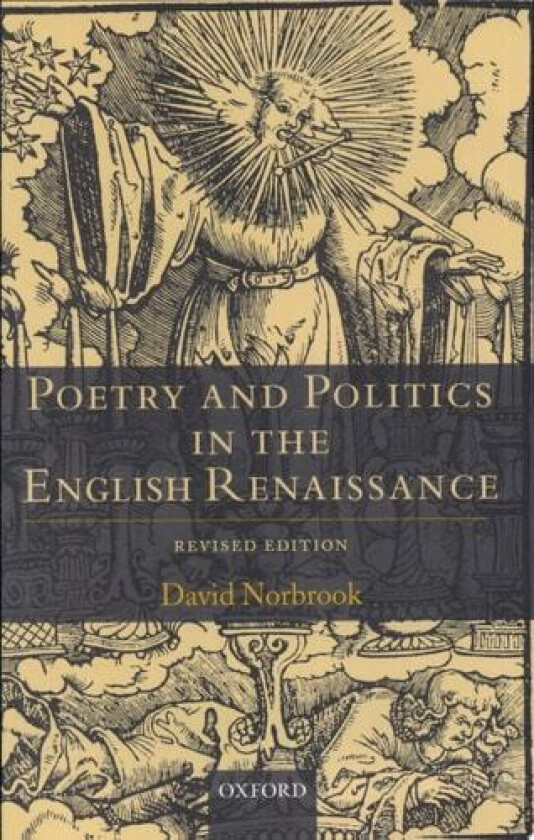 Poetry and Politics in the English Renaissance av David Norbrook (Hardcover)