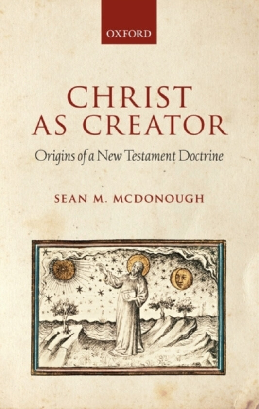 Christ as Creator av Sean M. McDonough (Hardcover)