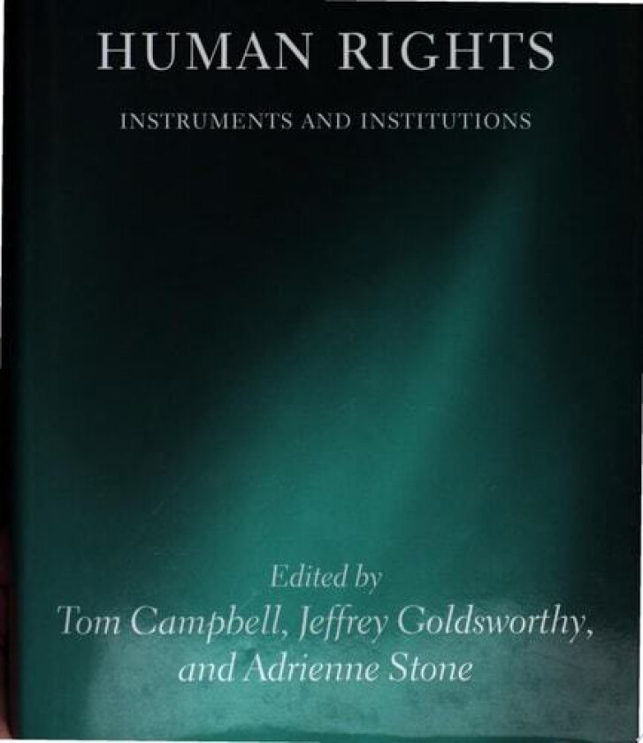 Protecting Human Rights av Tom Campbell, Jeffrey Goldsworthy, Adrienne Stone (Hardcover)