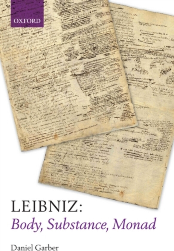 Leibniz: Body, Substance, Monad av Daniel Garber (Hardcover)