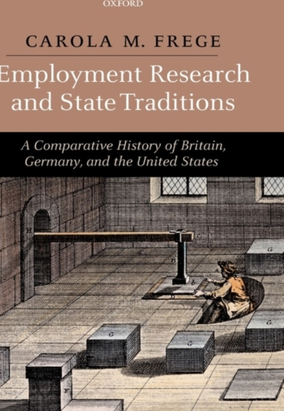 Employment Research and State Traditions av Carola Frege (Hardcover)