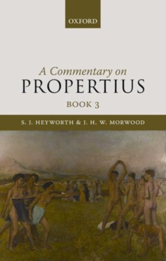 A Commentary on Propertius, Book 3 av S.J. Heyworth, J.H.W. Morwood (Paperback)