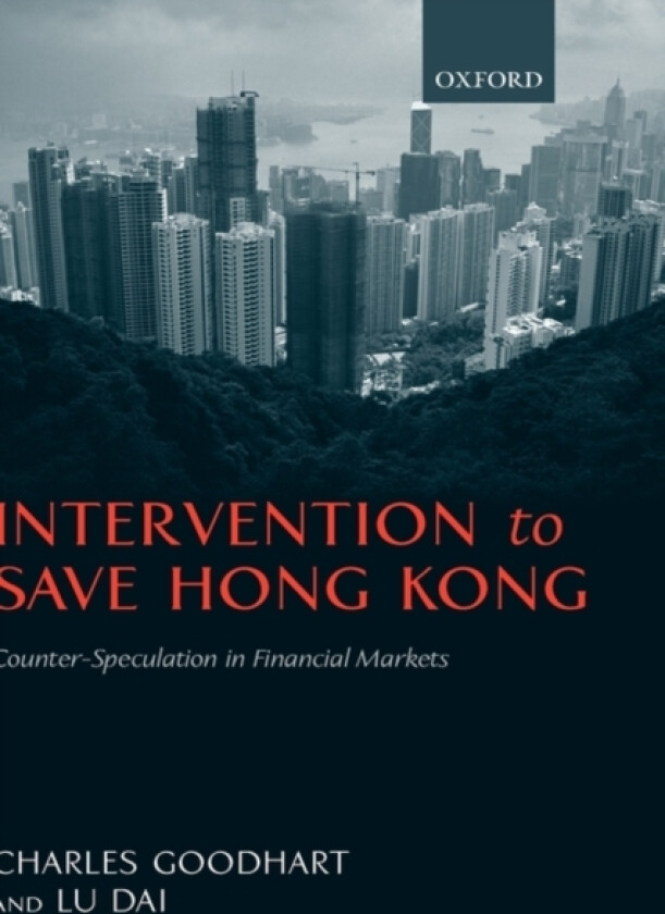 Intervention to Save Hong Kong av Prof Charles Goodhart, Dr Lu Dai (Hardcover)