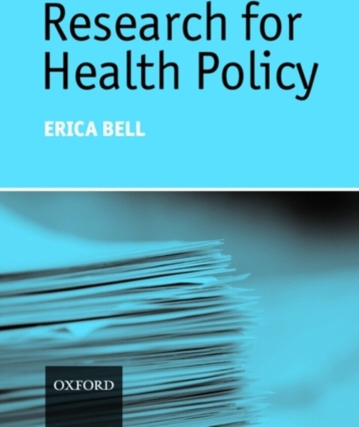 Research for Health Policy av Erica Bell (Paperback)
