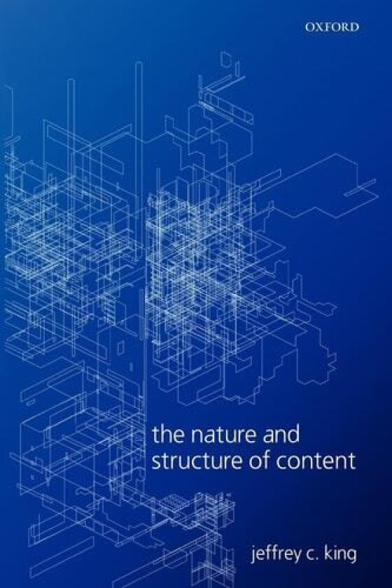 The Nature and Structure of Content av Jeffrey C. King (Paperback)