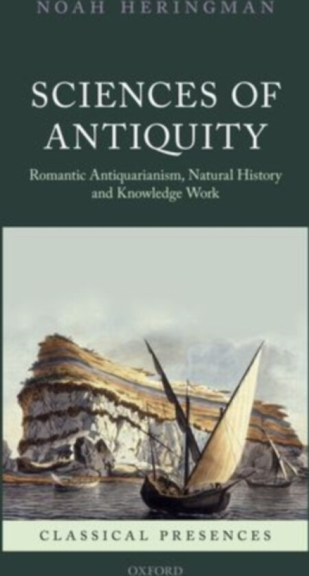 Sciences of Antiquity av Noah Heringman (Hardcover)